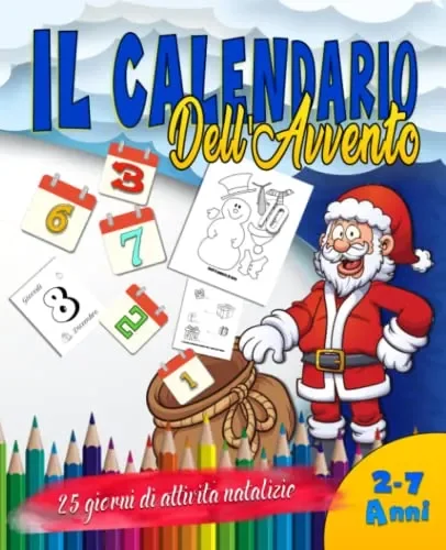 calendario dell’avvento 2022: Libro di attività per bambini. 52 pagine da ritagliare, disegnare e colorare per vivere ancora più intensamente la magica atmosfera del Natale. Dai 2 ai 7 anni