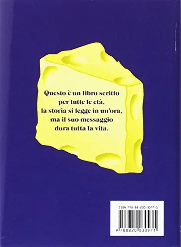 Chi ha spostato il mio formaggio? Cambiare se stessi in un mondo che cambia… - immagine 2