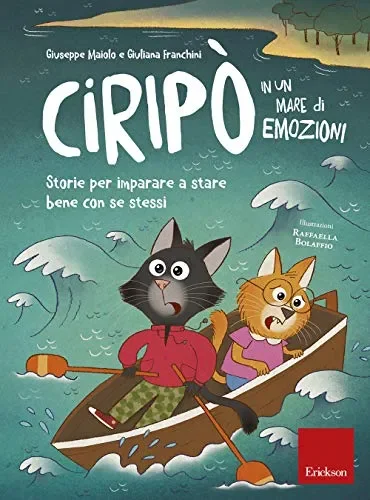 Ciripò in un mare di emozioni. Storie per imparare a stare bene con se…
