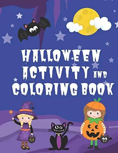Halloween Activity and Coloring Book: Spot the Difference Mazes Dot-to-Dot puzzles Drawing activities Coloring pages for 4-6 year olds