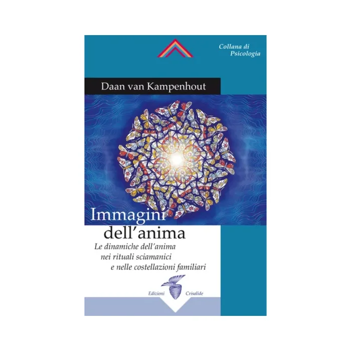 Immagini dell’anima: Le dinamiche dell’anima nei rituali sciamanici e nelle costellazioni familiari