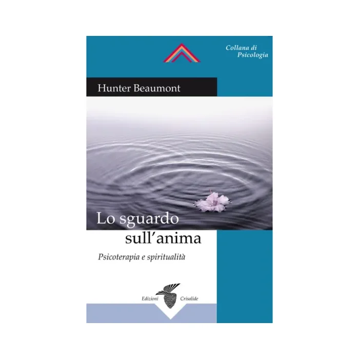 Lo sguardo sull’anima: Psicoterapia e spiritualità