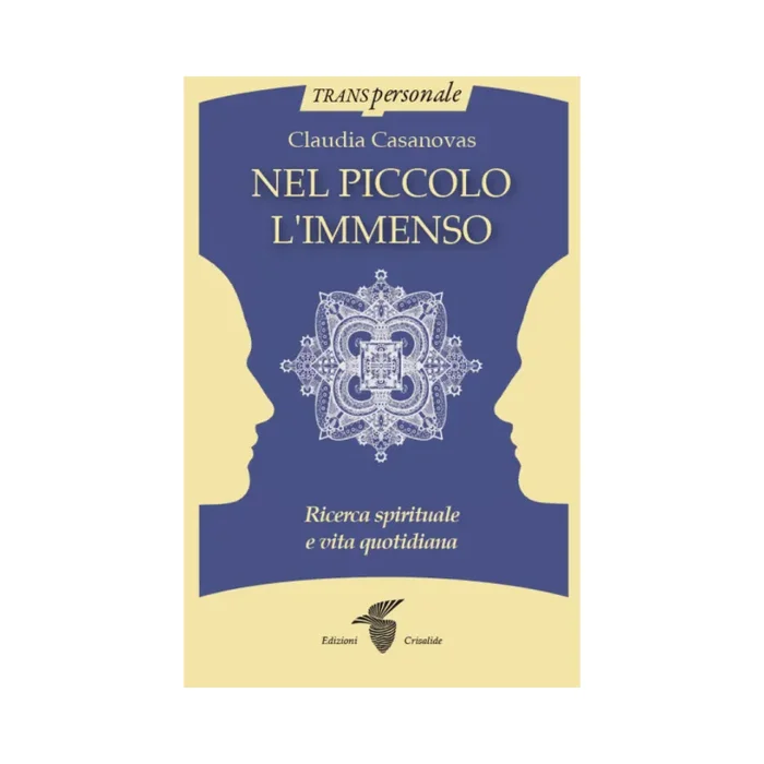 Nel piccolo l’immenso: Ricerca spirituale e vita quotidiana