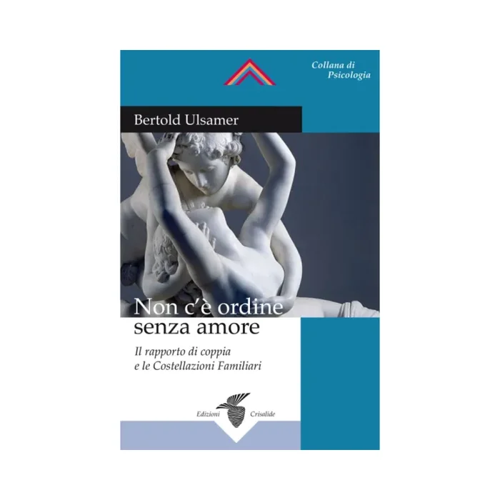 Non c’è ordine senza amore: Il rapporto di coppia e le Costellazioni Familiari